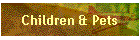 Children & Pets